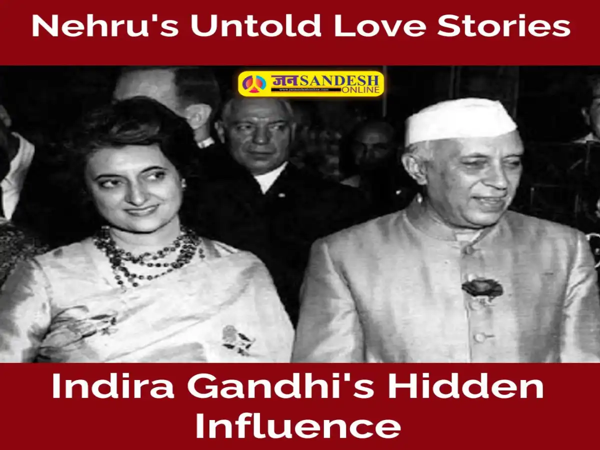 Romantic Tapestry of Pandit Jawaharlal Nehru's Love Life