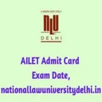 AILET Admit Card 2023: Download Guide & Exam Details | NLU Delhi Entrance Test