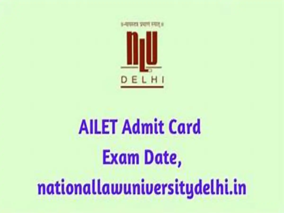 AILET Admit Card 2023: Download Guide & Exam Details | NLU Delhi Entrance Test