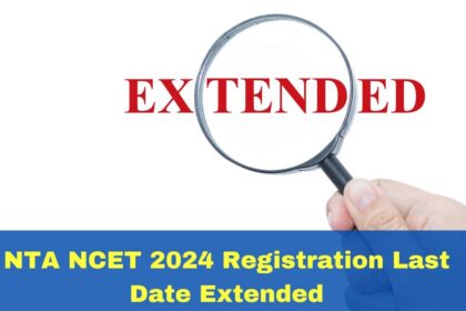 Act Fast: NCET 2024 Deadline Extended!