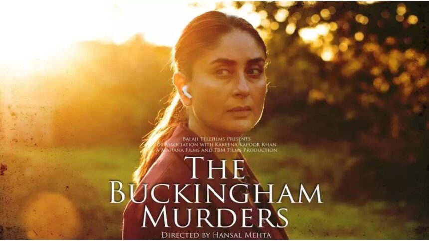The release date of Kareena Kapoor's 'The Buckingham Murders' revealed